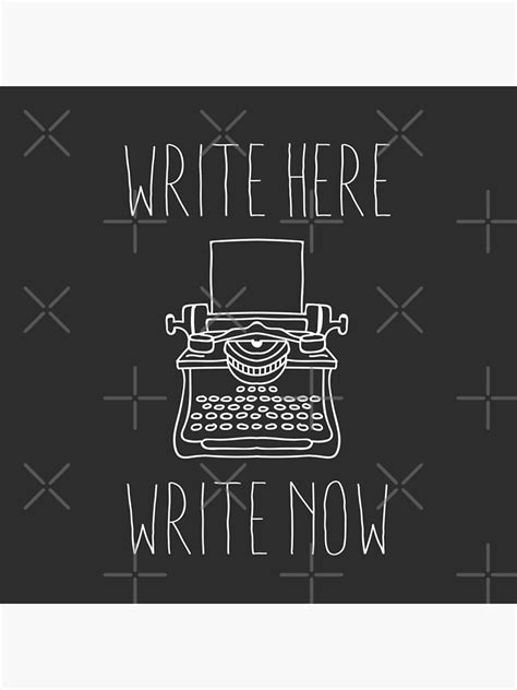 Write Here Write Now White Poster By Karengadient Redbubble