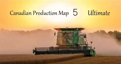FS19 Canadian Production Map Ultimate V5 0 Farming Simulator 17 Mod