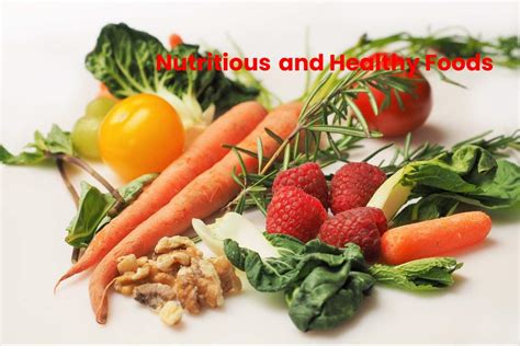 The Most Nutritious And Healthy Foods