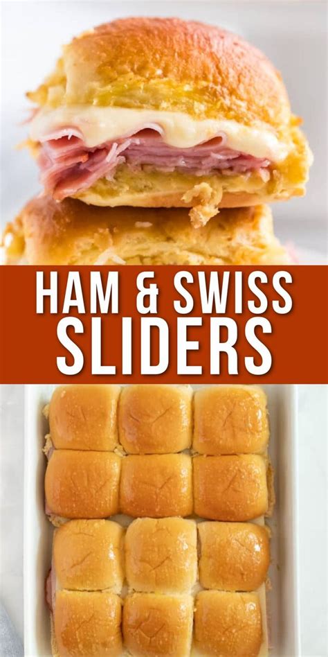 Ham And Swiss Cheese Sliders Ham And Swiss Sliders Slider Recipes
