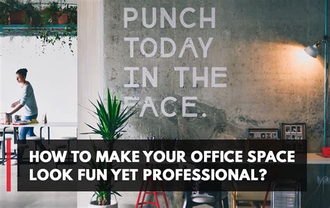 How To Make Your Office Space Look Fun Yet Professional My Perfect