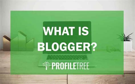 What Is Blogger Discover The Amazing Features And Benefits