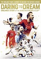 Daring to Dream: England's Story at the 2018 FIFA World Cup [DVD ...