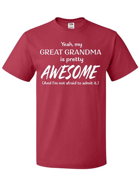 Inktastic Yeah My Great Grandma Is Pretty Awesome T Shirt