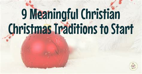 9 Meaningful Christian Christmas Traditions To Start