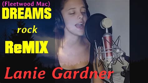 Dreams Fleetwood Mac Lanie Gardner Remix Rock Youtube