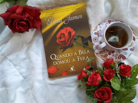 Literalmente Rosa Resenha Do Livro Quando A Bela Domou A Fera Da