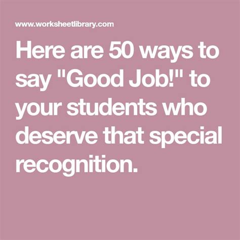 Here Are 50 Ways To Say Good Job To Your Students Who Deserve That