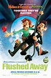 Flushed Away Movie Poster (#6 of 9) - IMP Awards