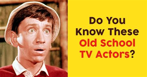 Do You Know These Old School Tv Actors Quizdoo