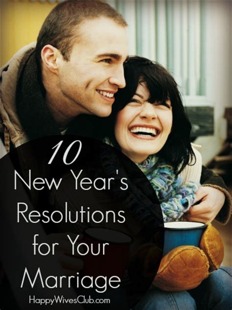 10 New Years Resolutions For Your Marriage Happy Wives Club