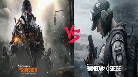 Tom Clancys The Division Vs Rainbow Six Siege Which Game Is Better