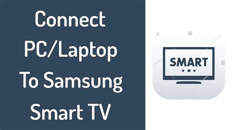 How To Connect Laptoppc To Samsung Smart Tv Through Screen Mirroring