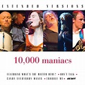 10000 Maniacs - Extended Versions - Amazon.com Music
