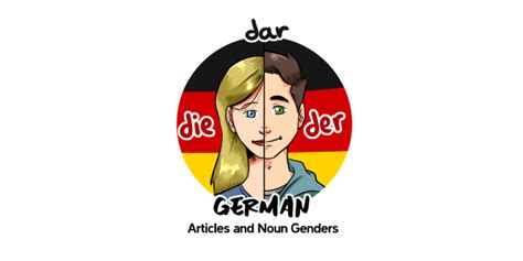 A Quick Guide To German Grammatical Gender Der Die Das My Daily German