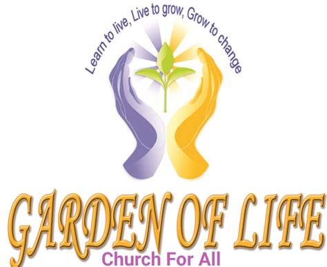 Garden Of Life Church Church For All Since 2001