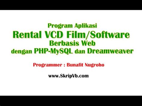 Program Aplikasi Rental Vcd Dvd Berbasis Web Dengan Php Mysql Software Rental Youtube