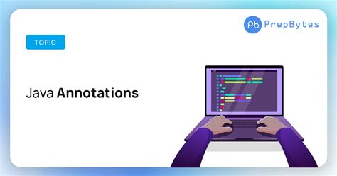 Java Annotations Types And Uses