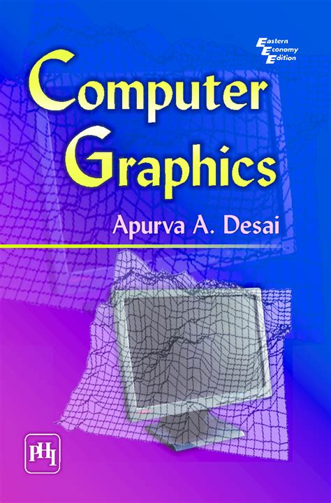 Mark me as a brainlist. Download Computer Graphics by DESAI, APURVA A. PDF Online