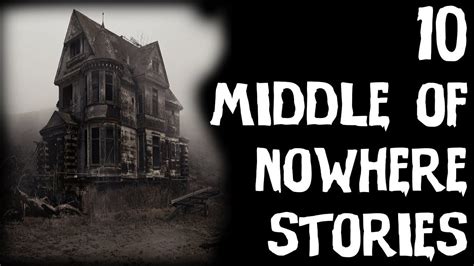 15 True Terrifying Middle Of Nowhere Horror Stories Ft Darkness