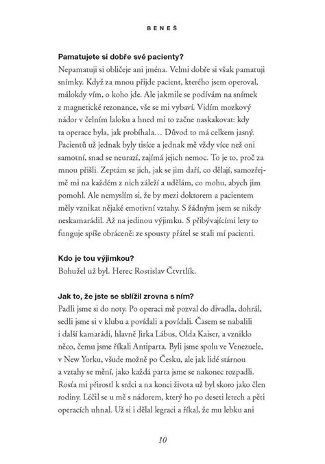 Vladimír beneš je neurochirurg, který má na svém kontě již přes 8.000 operací a ve svém oboru je považován za jednoho z nejlepších na světě. Vladimír Beneš Mé cesty do hlubin mozku | KNIHCENTRUM.cz