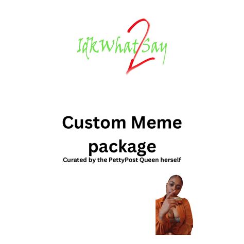 Custom Meme Package Large Dont Know What 2 Say