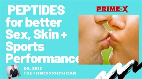 dr eric shows you which peptides for better sex skin and sports performance youtube