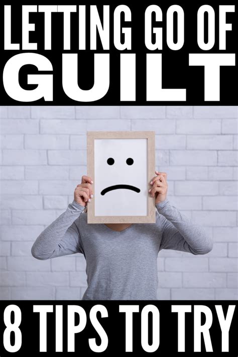 How To Stop Feeling Guilty 8 Tips To Help You Let Go