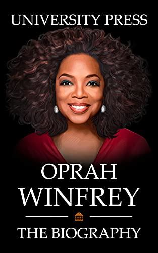 Oprah Winfrey Book The Biography Of Oprah Winfrey Ebook Press University Kindle