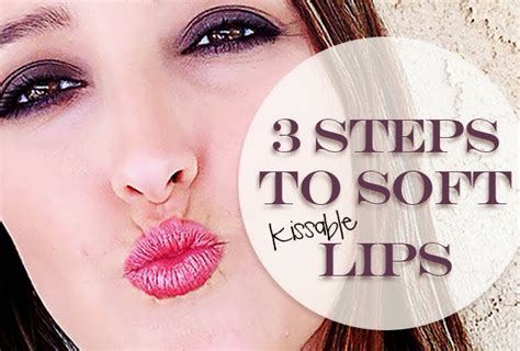 3 Steps To Soft Kissable Lips A Good Hue
