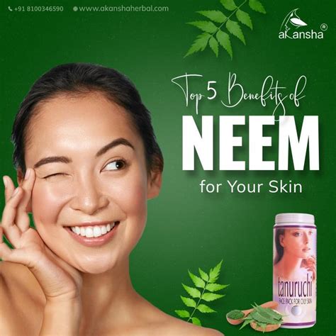 Top 5 Ways Neem Is Beneficial For Your Skin By Akansha Herbal Issuu