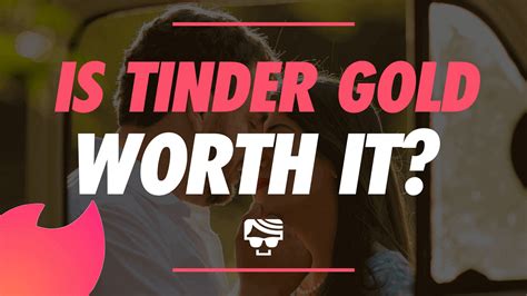 Is Tinder Gold Worth It What Is Tinder Gold And How To Use It In 2022