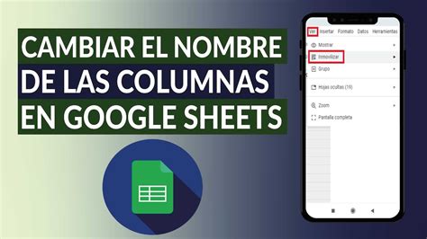 C Mo Cambiar El Nombre De Las Columnas De Google Sheets Configura Tu Archivo Youtube