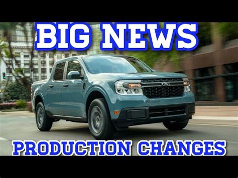 Ford Maverick Production And Scheduling Good News Finally Youtube
