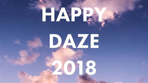Happy Daze 2018 Youtube
