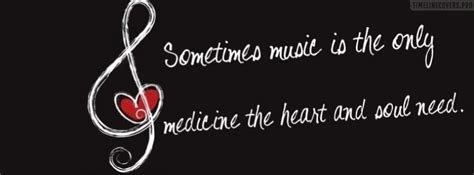 Sometimes Music Is The Only Medicine Facebook Cover Photo