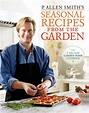 Seasonal Recipes from the Garden – P. Allen Smith