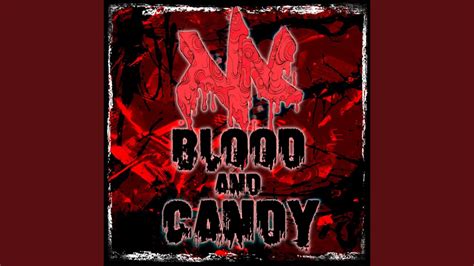 Blood And Candy Youtube
