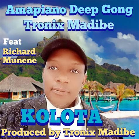 Tronix Madibe Kolota Radio Edit Single By Amapiano Deep Gong Spotify