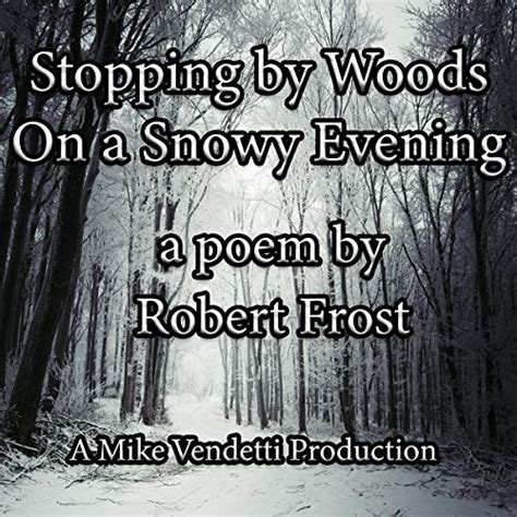 Stopping By Woods On A Snowy Evening Audible Audio Edition