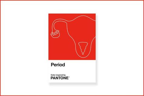 Pantone Has Created A Shade Of Red Called Period Ad Age Shades Of