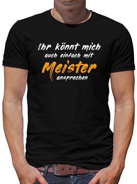 Ihr Könnt Mich Meister Nennen T Shirt Herren Lustig Humor Spruch Fun Tshirt