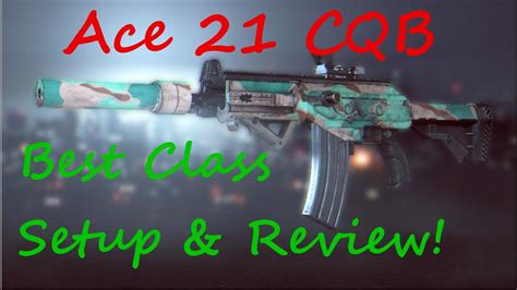 Ace 21 Cqb Best Class Setup And Review Battlefield 4 Youtube