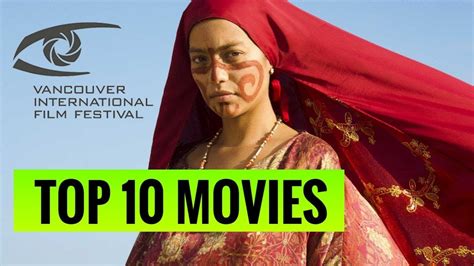 10 Movies To Watch Out At Vancouver International Film Festival 2018 🔥🔥🔥 Youtube