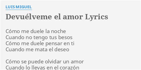 DevuÉlveme El Amor Lyrics By Luis Miguel Cómo Me Duele La