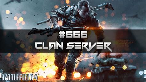 Welcome To The New 666 Clan Server Battlefield 4 Xbox One And 360