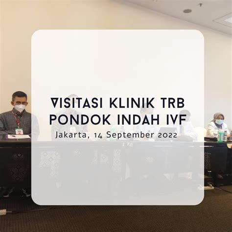 Visitasi Trb Pondok Indah Ivf Perfitri