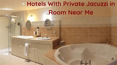 Best Hotels With Private Jacuzzi In Room Near Me [80 Off]