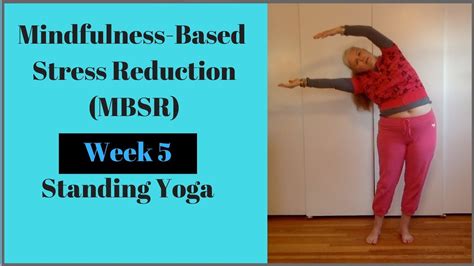 💎 Mindfulness Based Stress Reduction Mbsr Week 5 Standing Yoga Youtube