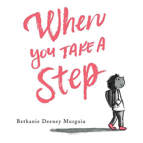 When You Take A Step Book By Bethanie Deeney Murguia Official